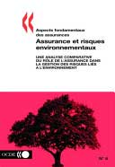 Assurance et risques environnementaux : Une analyse comparative du rôle de l'assurance dans la gestion des risques liés à l'environnement