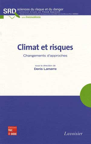 Climat et risques : Changements d'approches. Travaux du Groupement de recherches du CNRS sur les risques lis au climat