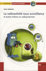 La radioactivit sous surveillance et autres notions en radioprotection