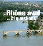 Le Rhône aval en 21 questions