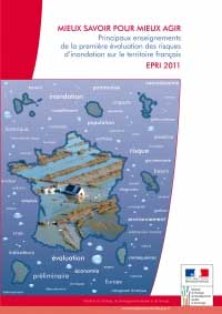 Mieux savoir pour mieux agir : Principaux enseignements de la premire valuation des risques dinondation sur le territoire franais : EPRI 2011