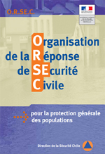 O.R.S.E.C. Organisation de la Rponse de SEcurit Civile pour la protection gnrale des populations