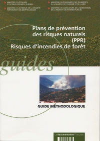Plans de prvention des risques naturels (PPR). Risques d'incendies de fort : Guide mthodologique