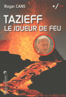 Tazieff, le joueur de feu