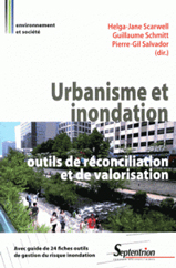Urbanisme et inondation : outils de rconciliation et de valorisation : avec guide de 24 fiches outils de gestion du risque inondation