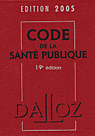Code de la santé publique - Edition 2005, 19e ed.