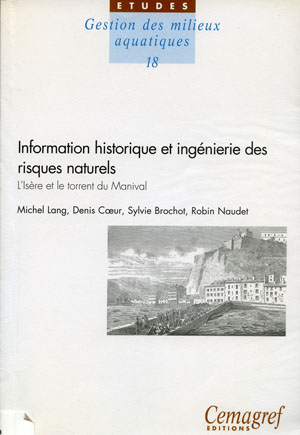 Information historique et ingénierie des risques naturels : l'Isère et le torrent du Manival