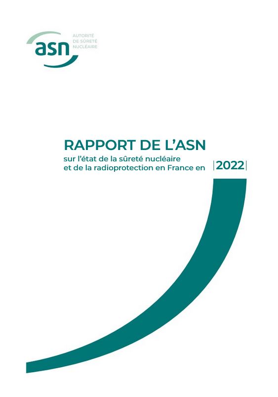 Rapport de lASN sur ltat de la sret nuclaire et de la radioprotection en France en 2022 : une anne et un contexte hors norme