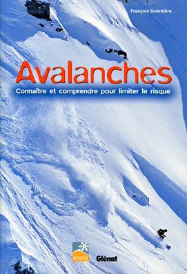 Avalanches : Connatre et comprendre pour limiter le risque