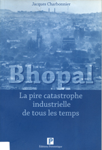 Bhopal : la pire catastrophe industrielle de tous les temps