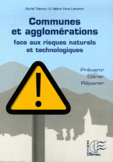 Communes et agglomrations face aux risques naturels et technologiques