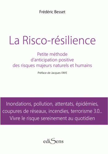La risco-rsilience : Petite mthode d'anticipation positive des risques naturels et humains