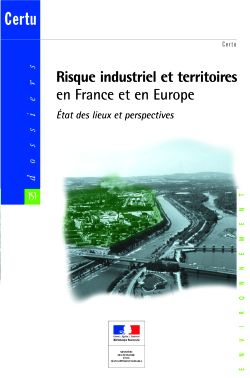Risque industriel et territoires en France et en Europe : État des lieux et perspectives