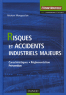 Risques et accidents industriels majeurs : Caractéristiques, réglementation, prévention