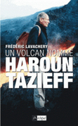 Un volcan nomm Haroun Tazieff